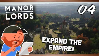 Manor Lords - Ep 04 | Capturing Land and Capturing Peasant's Imaginations | Medieval City Sim