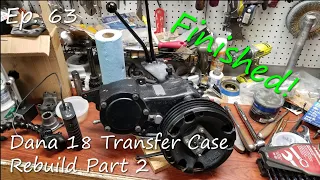 Ep. 63: Dana 18 Transfer Case Rebuild Part 2