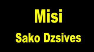 Misi - Sako Dzsives