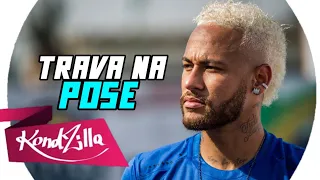 Neymar Jr - TRAVA NA POSE (MC Topre e MC Rennan)
