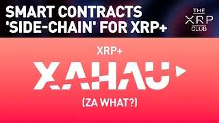 XAHAU - XRP+ Smart Contracts 'Side-chain'