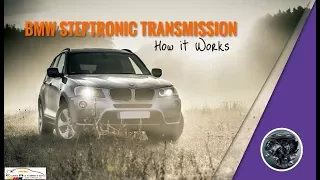 BMW Steptronic Transmission : How it Works