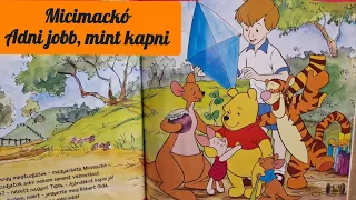 MICIMACKÓ - ADNI JOBB, MINT KAPNI | Varázslatos mesék