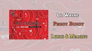Lil Wayne   Peggy Bundy  No Ceilings 3 Lyrics & Meaning