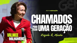 SEXTA GERAÇÃO - VALNICE MILHOMENS - Chamados para tocar uma geração