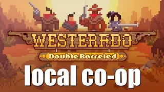 How to enable local co-op in Westerado PC plus short gameplay