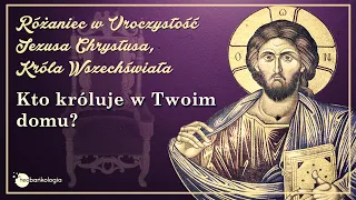 Różaniec w uroczystość Jezusa Chrystusa Króla Wszechświata Kto króluje w Twoim sercu [chwalebne]