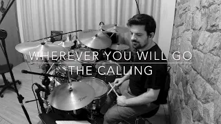 Wherever You Will Go | The Calling | Drum Cover