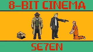 Se7en - 8-Bit Cinema