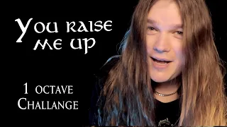 YOU RAISE ME UP (1 OCTAVE CHALLANGE) - TOMMY JOHANSSON