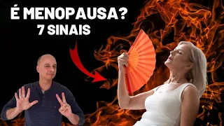 É MENOPAUSA? 7 Sinais || Dr. Moacir Rosa