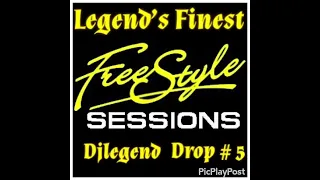 Freestyle Mix Drop # 5 The Official Djlegend