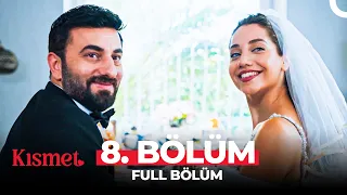 Kısmet 8. Bölüm