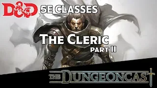 Classes Revisited: The Cleric - The Dungeoncast Ep.70