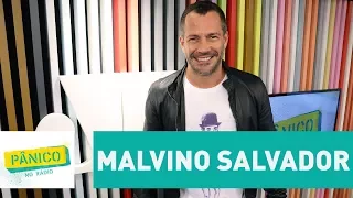 Malvino Salvador - Pânico - 18/08/17