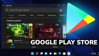 Install Google Play Store in Any Windows 11 Version