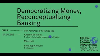05P05 - Democratizing Money, Reconceptualizing Banking
