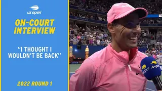 Rafael Nadal On-Court Interview | 2022 US Open Round 1