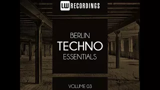 Berlin Techno Essentials Vol.3 [Full Album]