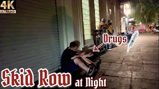 Skid Row at Night • Ep 12 | Los Angeles, California {4K}