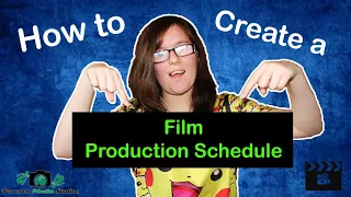 How To Write a Film Production Schedule