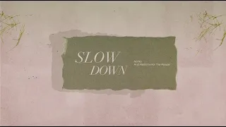 Nahko And Medicine For The People - Slow Down [Official Lyric Video]