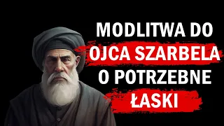 Dzięki tej modlitwie uzyskasz łaski o które poprosisz | Modlitwa do Ojca Szarbela