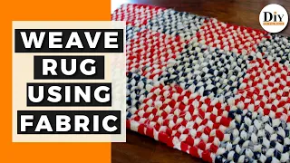 How To Weave a Rag Rug Using Scrap Fabric | Weave a Rag Rug