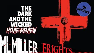 The Dark And The Wicked - Movie Review