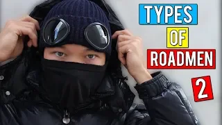 TYPES OF ROADMEN! #2