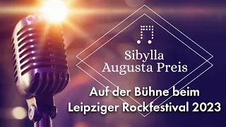 Sibylla Augusta Preis - Unsere Finalisten 2023 - Auf der Bühne bei "Leipziger Rockt" am 1. Juli 2023