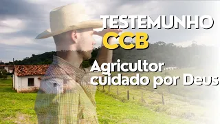 TESTEMUNHO CCB AGRICULTOR CUIDADO POR DEUS #ccb #deus    #testemunho