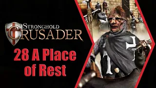 Stronghold Crusader - 28 A Place of Rest (with commentary)