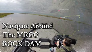 How To Get Around The MRGO Rock Dam in Hopedale, Louisiana