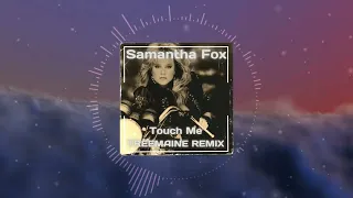 Samantha Fox - Touch Me (TREEMAINE Remix)