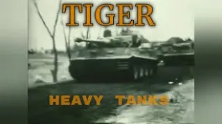 Tiger tank original footage of the Second World War//Тигр - немецкий тяжёлый танк