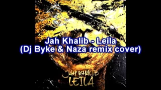 Jah Khalib - Leila (Dj Byke & Naza remix cover)