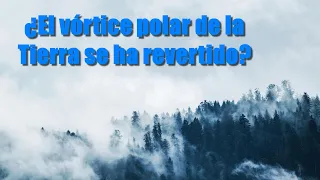 El vórtice polar de la Tierra se ha revertido y ha causado una suerte de agujero de ozono inverso