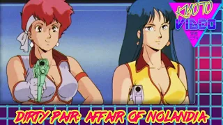 Dirty Pair: Affair of Nolandia | KYOTO VIDEO