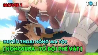 MOVIE 1 | Phúc Lành Cho Thế Giới Tuyệt Vời Này! - Truyền Thuyết Hồng Ma Tộc | Anime: KonoSuba