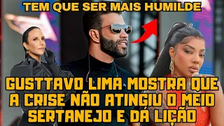 Gusttavo Lima dá LIÇÃO sobre CRISE no Mercado após CANC3LAMENTO de shows de Ivete Sangalo e Ludimila