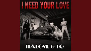 I Need Your Love (Extended)