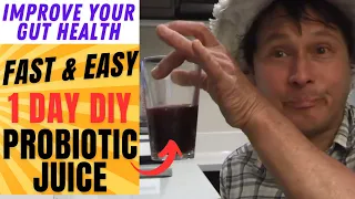 Nourish Your Gut Health in ONE DAY! DIY Probiotic Fermented Juice