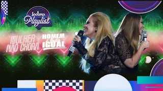 Joelma Feat Solange Almeida - Mulher Não Chora/Homem É Tudo Igual Ao Vivo Joelma Playlist