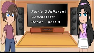 Fairly OddParent characters’ react part 3 | GCRV |