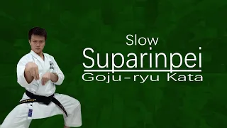 Goju-ryu Kata Suparinpei (Slow)