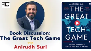 Book Discussion: The Great Tech Game with Anirudh Suri
