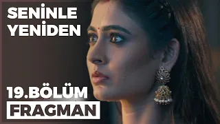 Seninle Yeniden 19. Bölüm Fragmanı - 14 Ekim Cuma