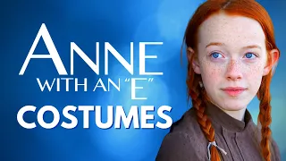 The Costumes of Anne | Behind the Scenes
