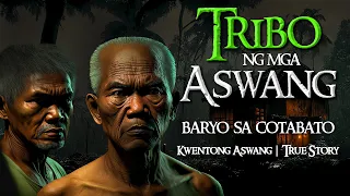 TRIBO NG MGA ASWANG SA COTABATO | Tagalog Horror Stories | True Stories